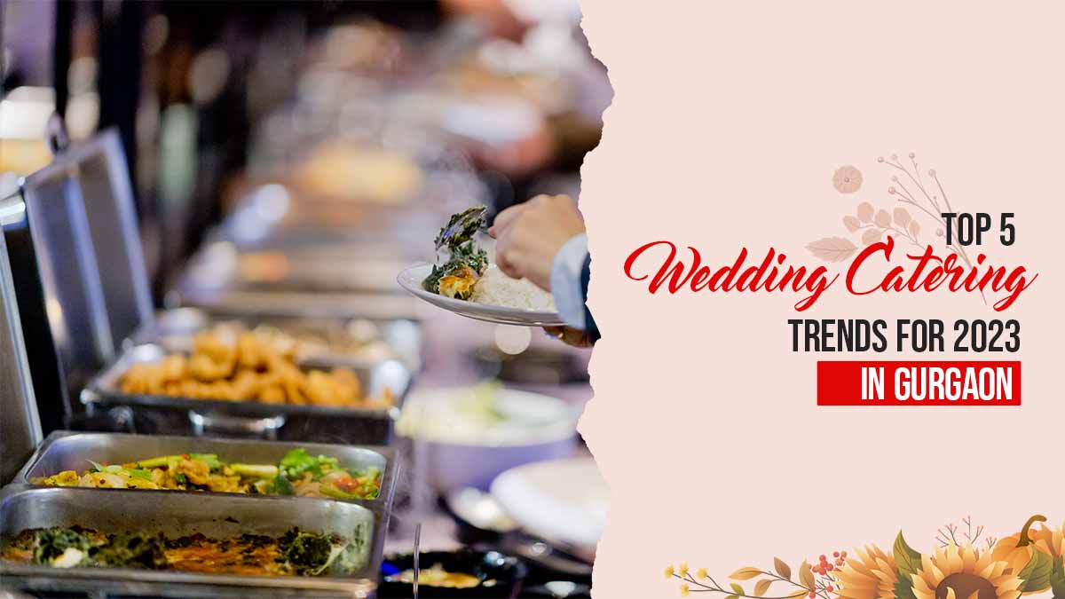 top-five-wedding-catering-trends-for-2023